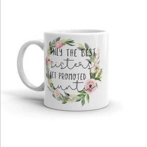 Only the best sisters get promoted to auntie Mug